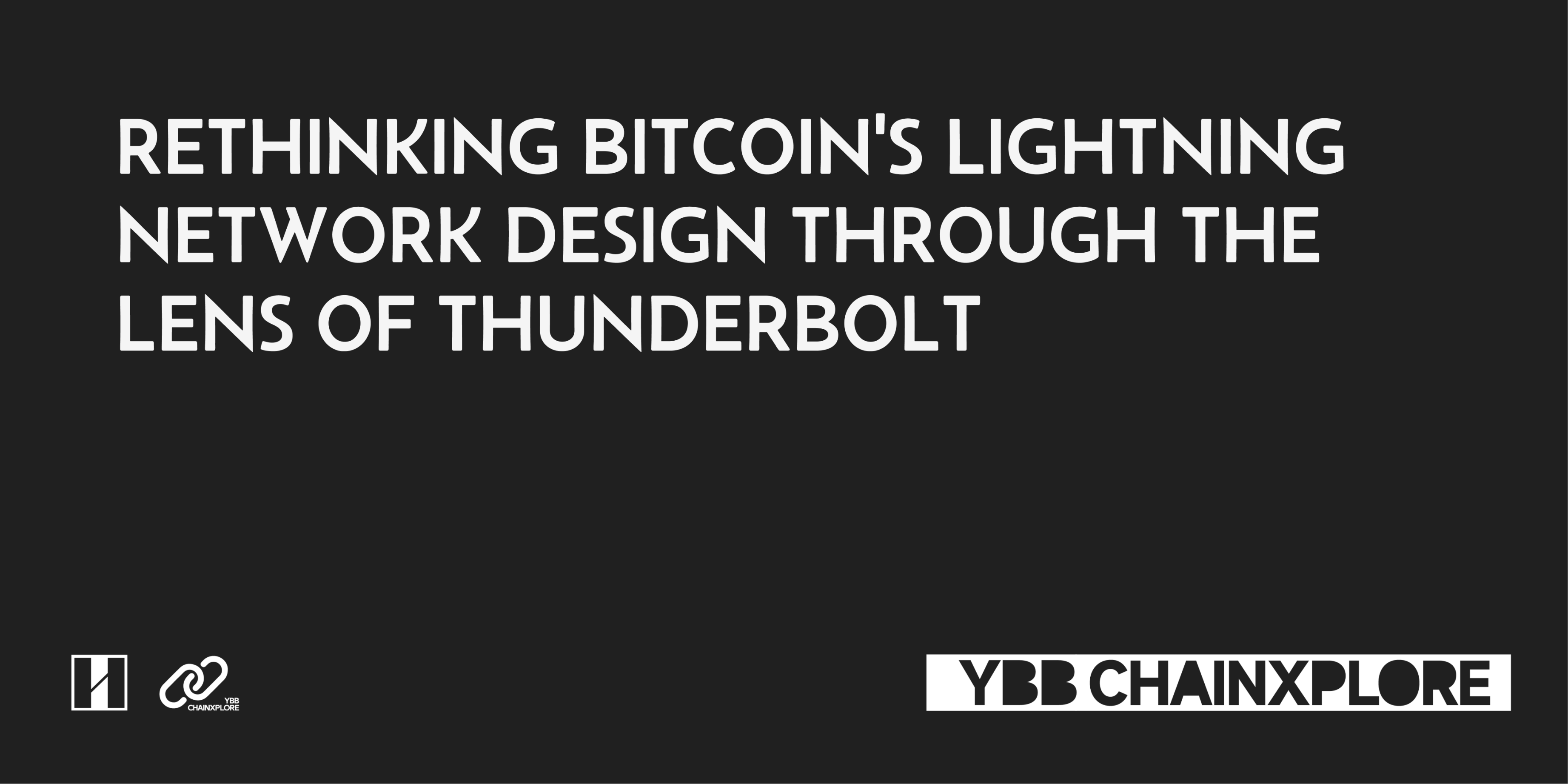 从Thunderbolt雷霆网络出发，重新审视比特币闪电网络的设计逻辑